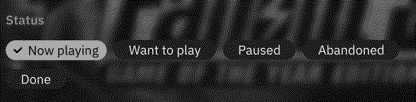 A Status field rendered as five pills — Now playing (selected, green with a checkmark), Want to play, Paused, Abandoned, and Done — wrapping onto a second line over a blurred game cover